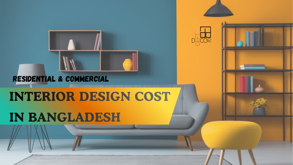 Interior Design Cost In Bangladesh